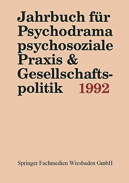 E-Book (pdf) Jahrbuch für Psychodrama, psychosoziale Praxis &amp; Gesellschaftspolitik 1992 von Ferdinand Buer