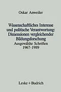 E-Book (pdf) Wissenschaftliches Interesse und politische Verantwortung: Dimensionen vergleichender Bildungsforschung von Oskar Anweiler
