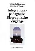 E-Book (pdf) Integrationspädagogik: Biographische Zugänge von Ulrike Schildmann