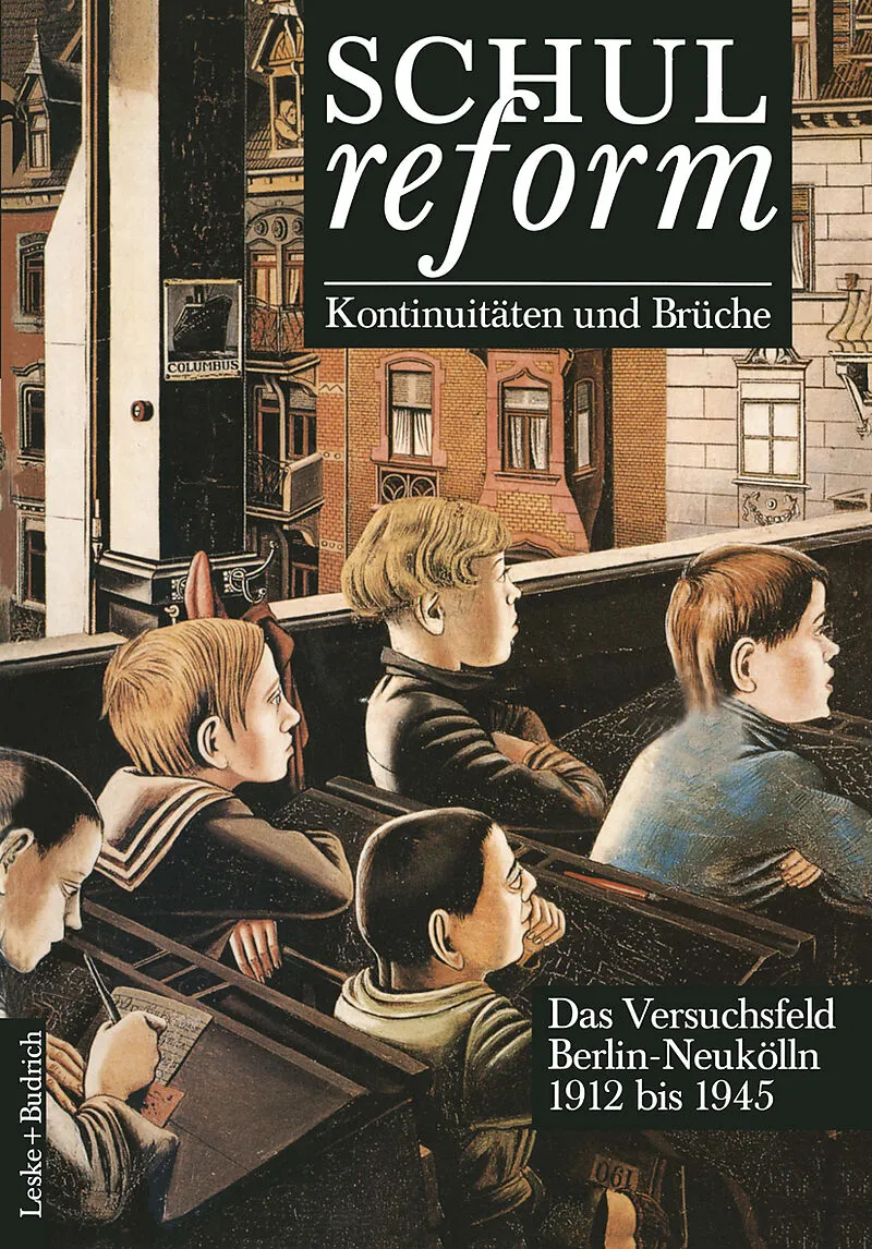 Schulreform  Kontinuitäten und Brüche Das Versuchsfeld Berlin-Neukölln