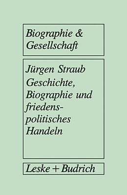 E-Book (pdf) Geschichte, Biographie und friedenspolitisches Handeln von 