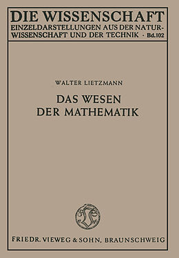 Kartonierter Einband Das Wesen der Mathematik von Walter Lietzmann