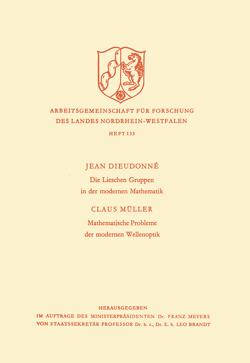 Die Lieschen Gruppen in der modernen Mathematik / Mathematische Probleme der modernen Wellenoptik