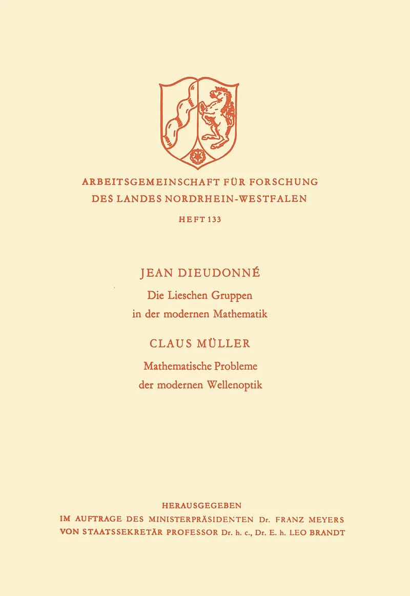 Die Lieschen Gruppen in der modernen Mathematik / Mathematische Probleme der modernen Wellenoptik