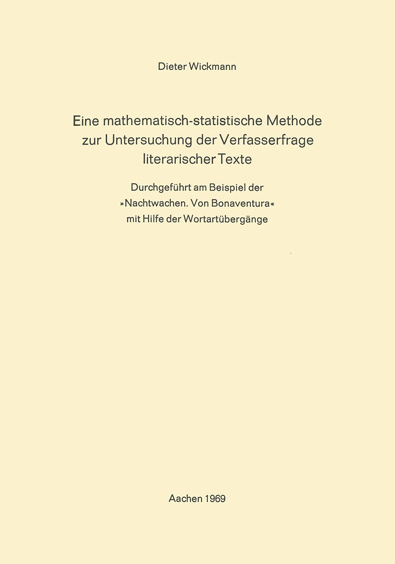 Eine Mathematisch-Statistische Methode zur Untersuchung der Verfasserfrage Literarischer Texte