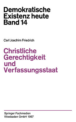 Kartonierter Einband Christliche Gerechtigkeit und Verfassungsstaat von Carl J. Friedrich
