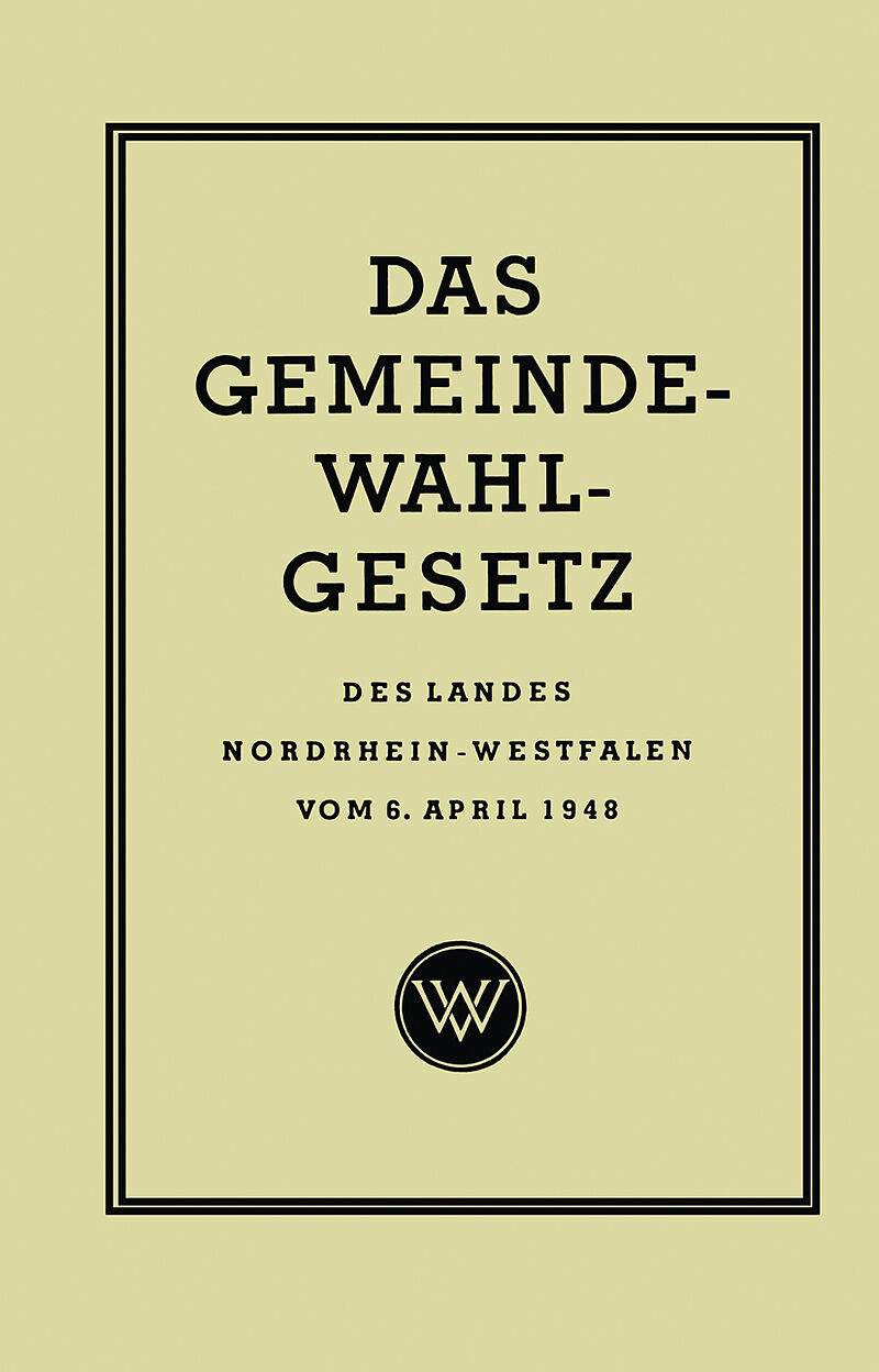 Das Gemeinde-Wahlgesetz des Landes Nordrhein-Westfalen vom 6. April 1948