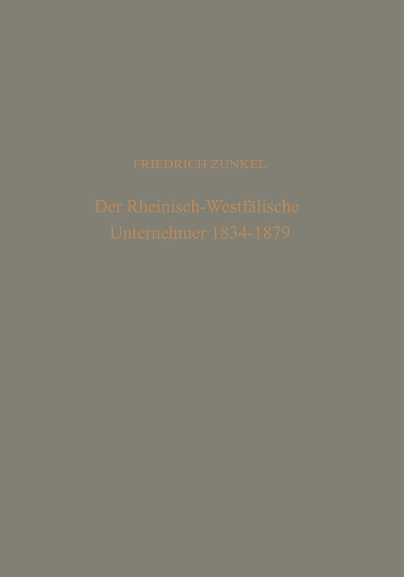Der rheinisch-Westfälische Unternehmer 1834  1879