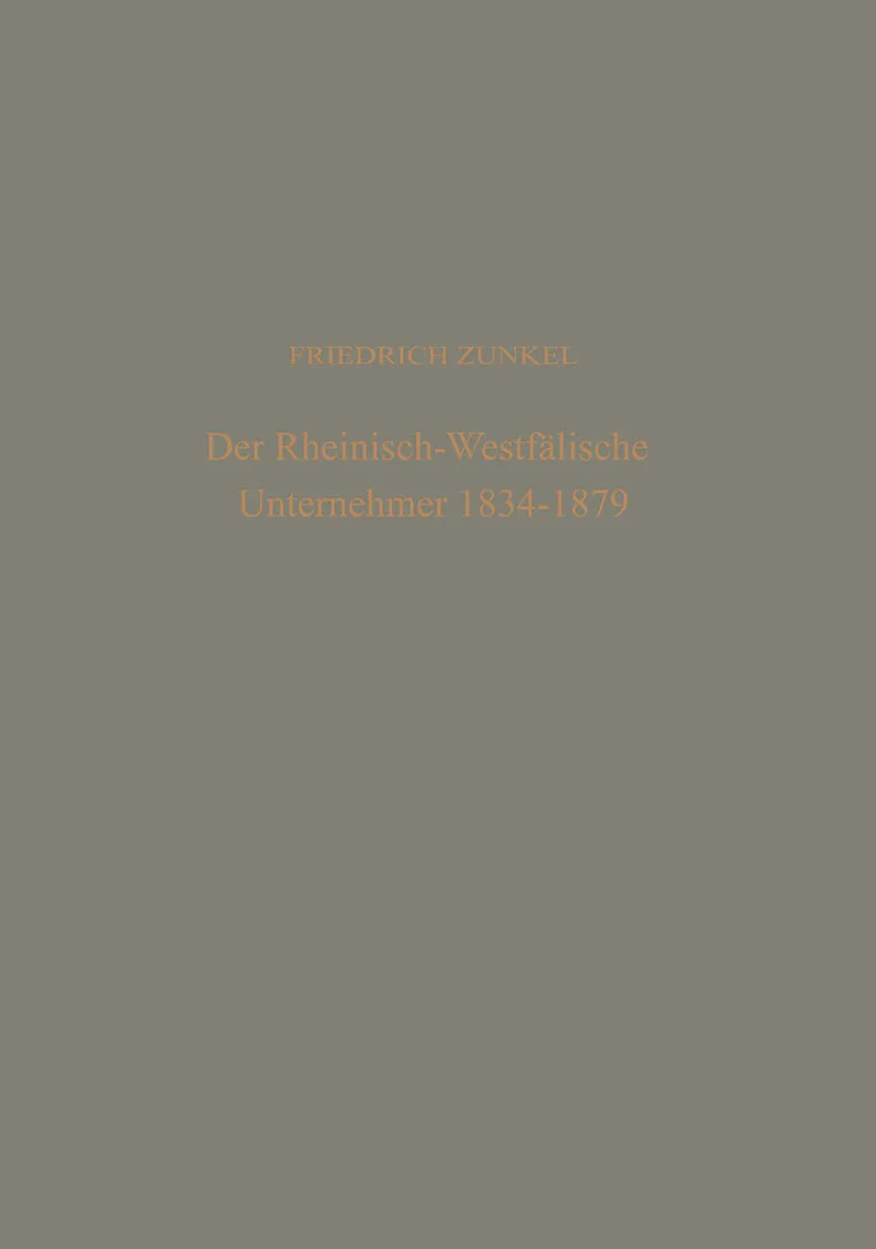 Der rheinisch-Westfälische Unternehmer 1834  1879