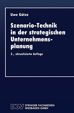 E-Book (pdf) Szenario-Technik in der strategischen Unternehmensplanung von Uwe Götze
