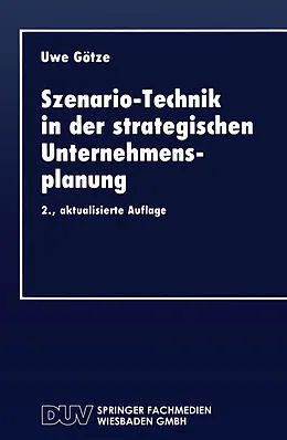 E-Book (pdf) Szenario-Technik in der strategischen Unternehmensplanung von Uwe Götze