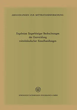 E-Book (pdf) Ergebnisse längerfristiger Beobachtungen der Entwicklung mittelständischer Einzelhandlungen von Kenneth A. Loparo