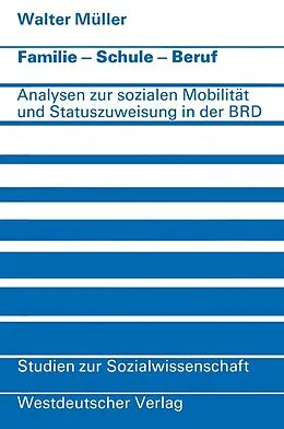 E-Book (pdf) Familie · Schule · Beruf von Walter Müller