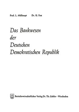 E-Book (pdf) Das Bankwesen der Deutschen Demokratischen Republik von Ludwig Mülhaupt