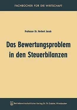 E-Book (pdf) Das Bewertungsproblem in den Steuerbilanzen von Herbert Jacob