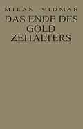 E-Book (pdf) Das Ende des Goldzeitalters von Milan Vidmar