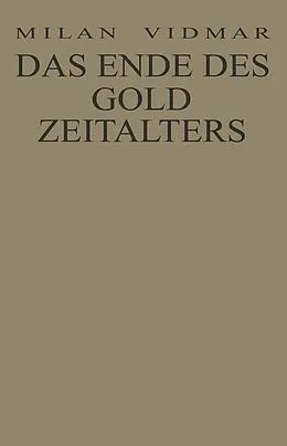 E-Book (pdf) Das Ende des Goldzeitalters von Milan Vidmar