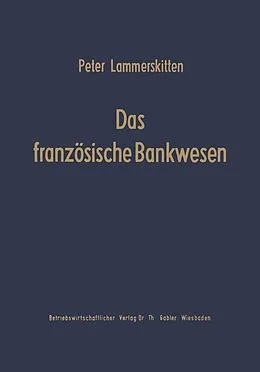 E-Book (pdf) Das französische Bankwesen von Peter Lammerskitten