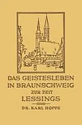 E-Book (pdf) Das Geistesleben in Braunschweig zur Zeit Lessings von Karl Hoppe