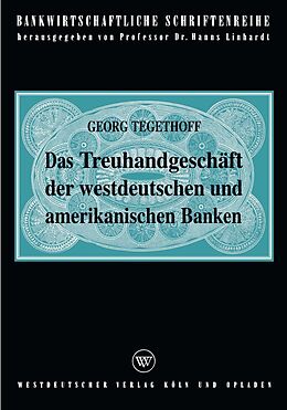 E-Book (pdf) Das Treuhandgeschäft der westdeutschen und amerikanischen Banken von Georg Tegethoff