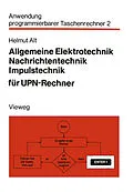E-Book (pdf) Allgemeine Elektrotechnik, Nachrichtentechnik, Impulstechnik für UPN-Rechner von Helmut Alt