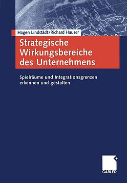 E-Book (pdf) Strategische Wirkungsbereiche des Unternehmens von Hagen Lindstädt, Richard Hauser