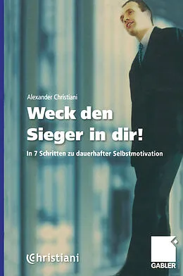 E-Book (pdf) Weck den Sieger in dir! von Alexander Christiani