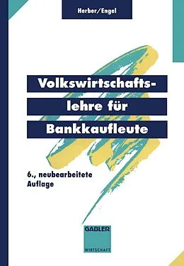 E-Book (pdf) Volkswirtschaftslehre für Bankkaufleute von Hans Herber, Bernd Engel