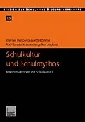E-Book (pdf) Schulkultur und Schulmythos von Werner Helsper, Jeanette Böhme, Rolf-Torsten Kramer