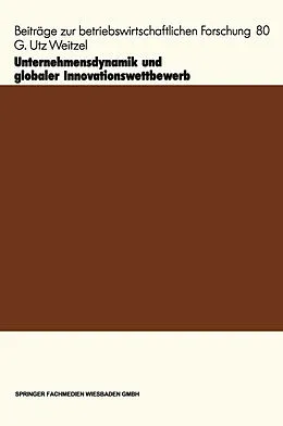 E-Book (pdf) Unternehmensdynamik und globaler Innovationswettbewerb von G. Utz Weitzel