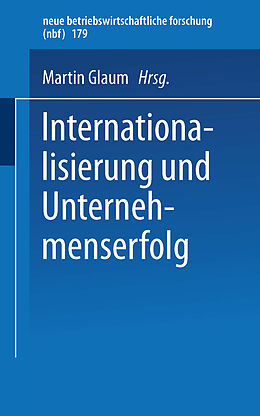 E-Book (pdf) Internationalisierung und Unternehmenserfolg von Martin Glaum