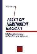 E-Book (pdf) Praxis des Firmenkreditgeschäftes von Rolf Nitsch