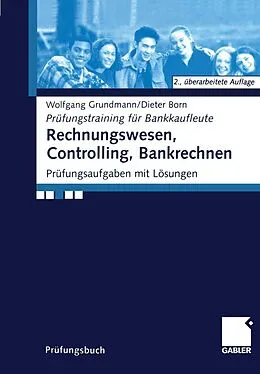 E-Book (pdf) Rechnungswesen, Controlling, Bankrechnen von Wolfgang Grundmann, Dieter Born