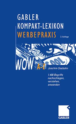 E-Book (pdf) Gabler Kompakt-Lexikon Werbepraxis von Joachim Seebohn
