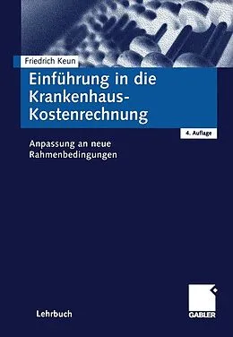 E-Book (pdf) Einführung in die Krankenhaus-Kostenrechnung von Friedrich Keun
