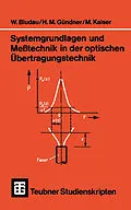 E-Book (pdf) Systemgrundlagen und Meßtechnik in der optischen Übertragungstechnik von Wolfgang Bludau, Martin Gründner, Manfred Kaiser