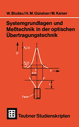 E-Book (pdf) Systemgrundlagen und Meßtechnik in der optischen Übertragungstechnik von Wolfgang Bludau, Martin Gründner, Manfred Kaiser
