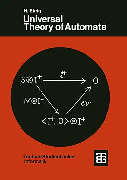 E-Book (pdf) Universal Theory of Automata von H. Ehrig, K.-D. Kiermeier, H.-J. Kreowski