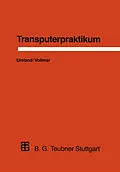 E-Book (pdf) Transputerpraktikum von Thomas Umland, Roland Vollmar