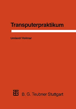 E-Book (pdf) Transputerpraktikum von Thomas Umland, Roland Vollmar