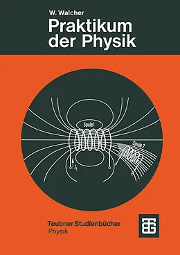 E-Book (pdf) Praktikum der Physik von Prof. Dr.-Ing. Dr. rer. nat. h.c. Wilhelm Walcher