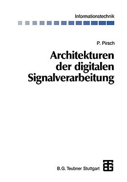 E-Book (pdf) Architekturen der digitalen Signalverarbeitung von Peter Pirsch