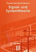 E-Book (pdf) Signal- und Systemtheorie von Thomas Frey, Martin Bossert