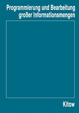 E-Book (pdf) Programmierung und Bearbeitung großer Informationsmengen von I. A. Kitow