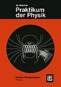 E-Book (pdf) Praktikum der Physik von Wilhelm Walcher