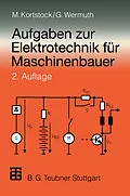 E-Book (pdf) Aufgaben zur Elektrotechnik für Maschinenbauer von Michael Kortstock, Gisbert Wermuth