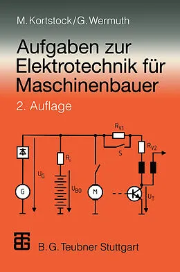 E-Book (pdf) Aufgaben zur Elektrotechnik für Maschinenbauer von Michael Kortstock, Gisbert Wermuth