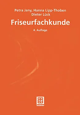 E-Book (pdf) Friseurfachkunde von Petra Jany, Hanna Lipp-Thoben, Dieter Lück
