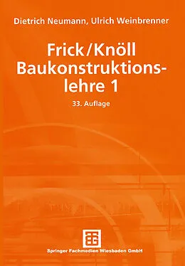 E-Book (pdf) Frick/Knöll Baukonstruktionslehre 1 von Dietrich Neumann, Ulrich Weinbrenner