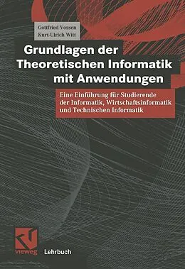 E-Book (pdf) Grundlagen der Theoretischen Informatik mit Anwendungen von Gottfried Vossen, Kurt-Ulrich Witt